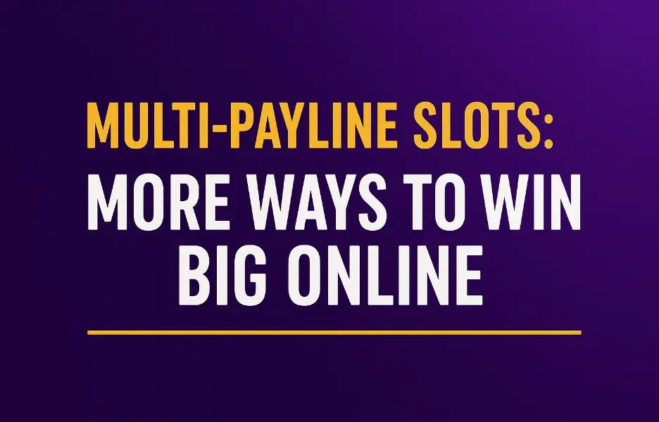 Multi-Payline Slots